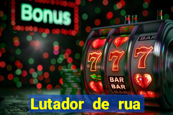 Lutador de rua filme completo dublado mega filmes